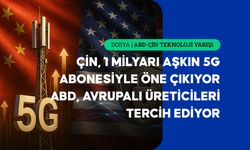 5G teknolojisinde Çin büyümeye, ABD güvenliğe odaklanıyor