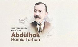 Yeni Türk şiirinin kurucusu: Abdülhak Hamid Tarhan