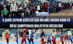 6 Şubat Deprem Şehitleri Anısına Wushu Kung Fu Bölge Şampiyonası Malatya'da Gerçekleştirildi