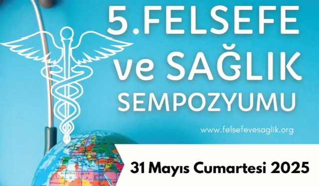 5'inci Felsefe ve Sağlık Sempozyumu'na geri sayım