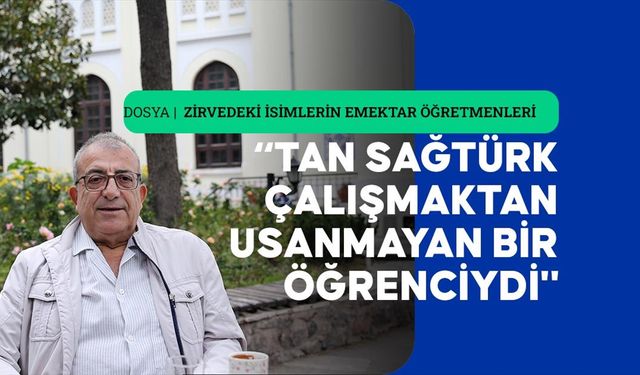 Tan Sağtürk'ün lise yıllarındaki 'zemin delecek' bale dönüşünü unutamıyor