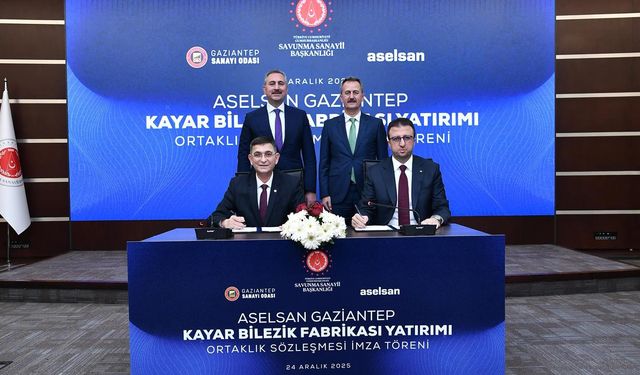 ASELSAN Gaziantep Kayar Bilezik Fabrikası için imzalar atıldı