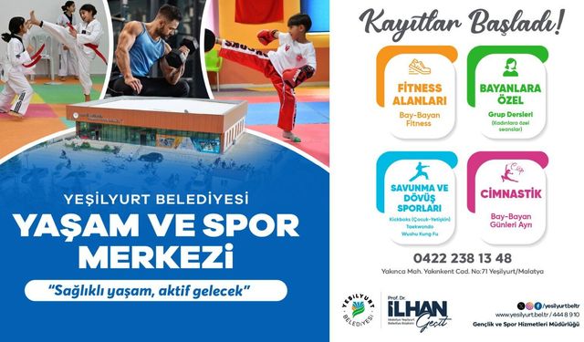 Yeşilyurt Belediyesi Yaşam ve Spor Merkezi'nde Kayıtlar Başladı