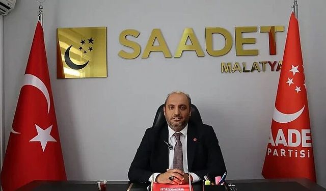 Saadet Partisi'nden Sami Er'e 2 Yıl Hatırlatması: 'Malatya İcraat Bekliyor'