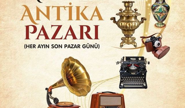 Malatya'da İlk Kez Antika Pazarı Kuruluyor