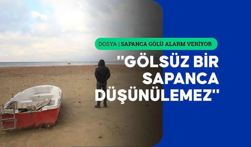 Sapanca Gölü'ndeki kuraklık tehdidi, bölge sakinlerini endişelendiriyor