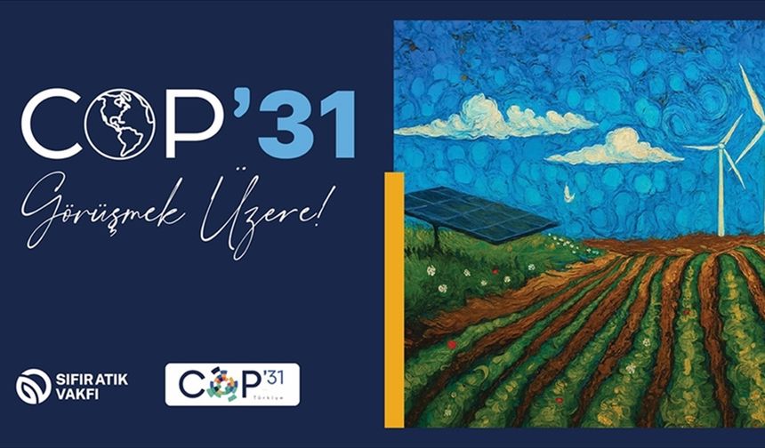 Türkiye COP31'de dünyaya sıfır atık mesajı verecek