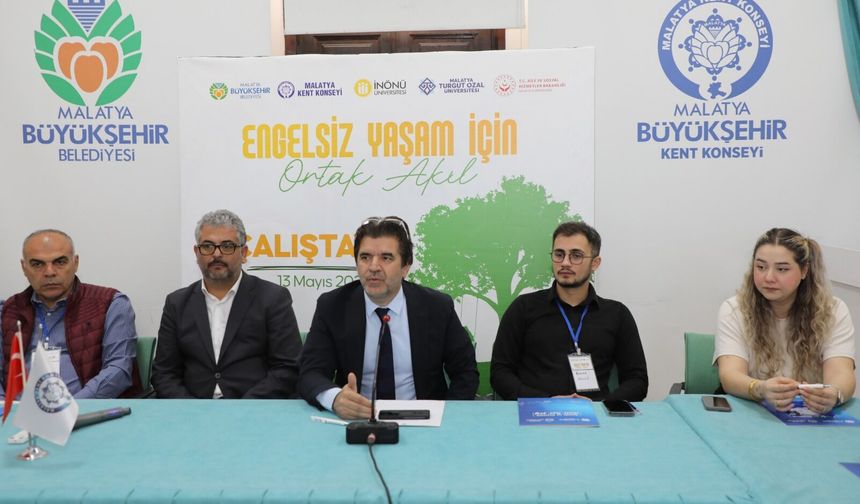 'Engelsiz Yaşam İçin Ortak Akıl' Çalıştayı Malatya'da Gerçekleştirildi