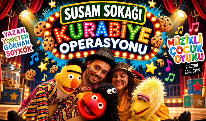 Efsane Karakterler Malatya Sahnesinde: 'Susam Sokağı: Kurabiye Operasyonu' Çocuklarla Buluşuyor!